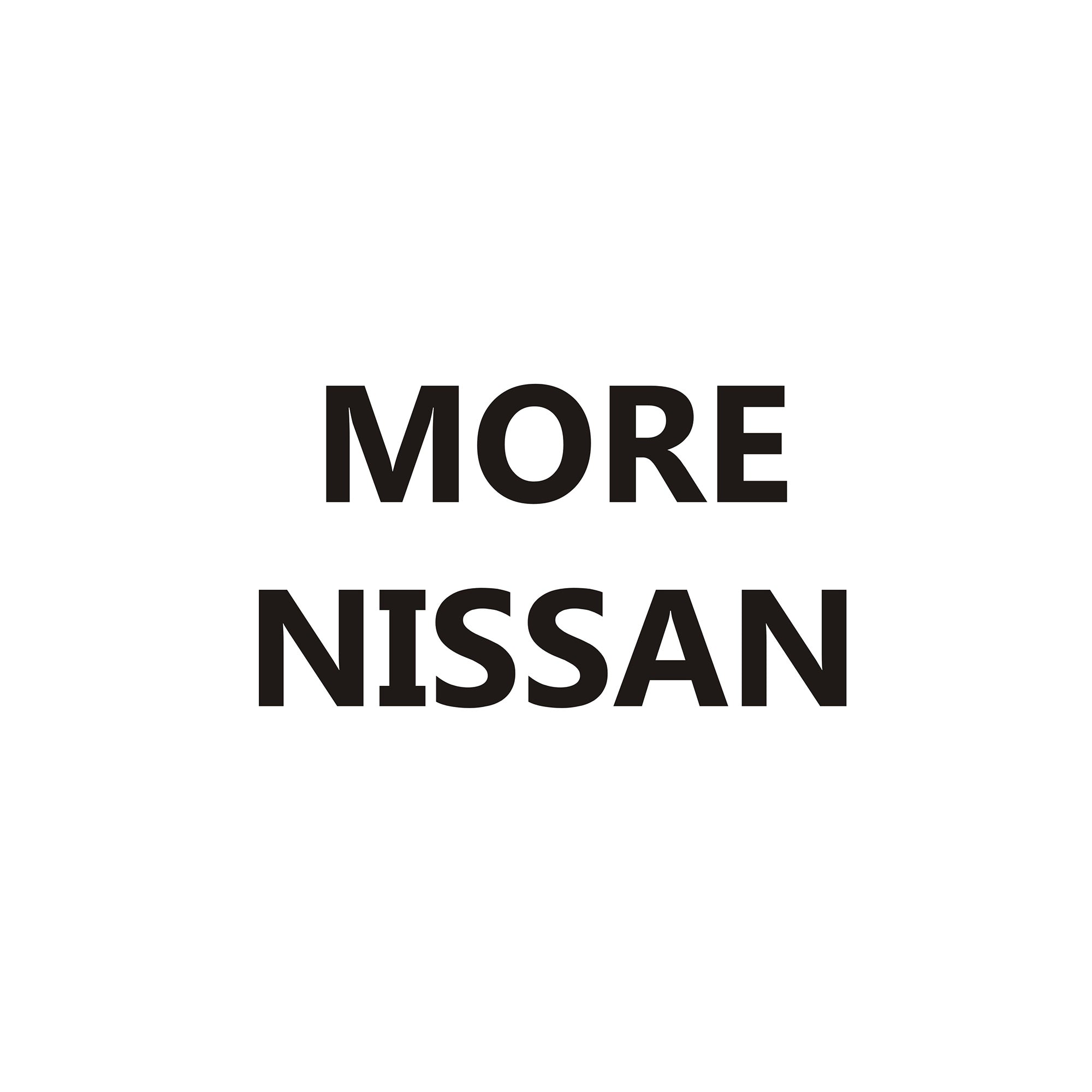 MORE NISSAN